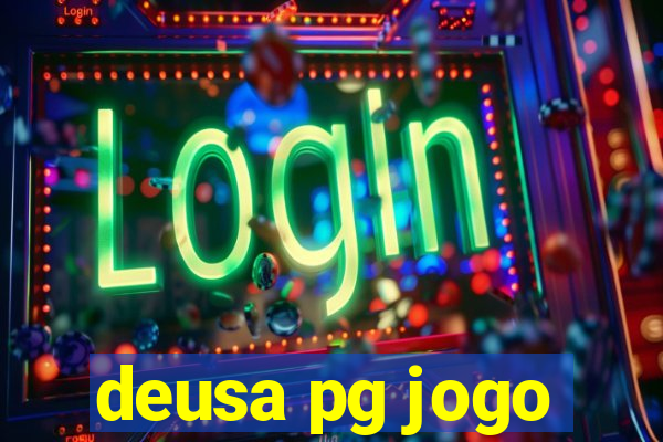 deusa pg jogo